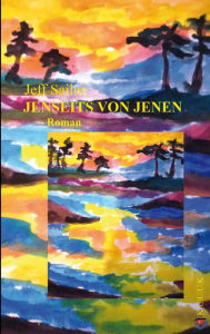 Title: Jenseits von Jenen: Roman, Author: Jeff Sailor