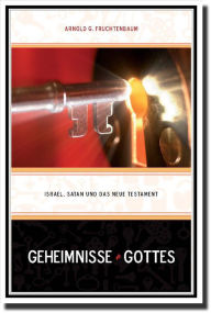 Title: Geheimnisse Gottes: - Israel, Satan und das Neue Testament, Author: Dr. Arnold G. Fruchtenbaum