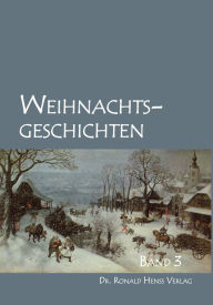 Title: Weihnachtsgeschichten: Band 3, Author: Ronald Henss