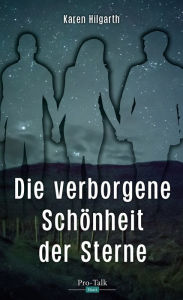 Title: Die verborgene Schönheit der Sterne, Author: Karen Hilgarth