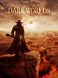 Title: Dark Worlds, Author: Alfred Wallon