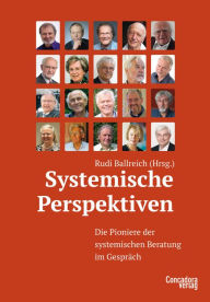 Title: Systemische Perspektiven: Die Pioniere der systemischen Beratung im Gespräch, Author: Klaus Antons