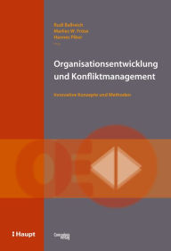 Title: Organisationsentwicklung und Konfliktmanagement: Innovative Konzepte und Methoden, Author: Rudi Ballreich