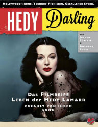 Title: Hedy Darling: Das Filmreiche Leben der Hedy Lamarr, Author: Anthony Loder