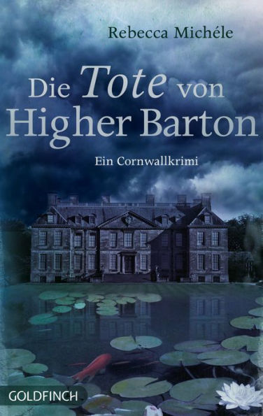 Die Tote von Higher Barton: Ein Cornwall Krimi mit Mabel Clarence