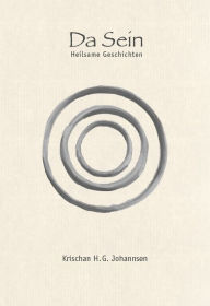 Title: Da Sein: Heilsame Geschichten für Erwachsene, Author: Krischan H Johannsen