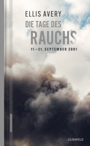 Title: Die Tage des Rauchs, Author: Ellis Avery