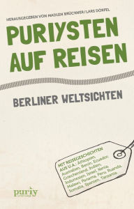 Title: Puriysten auf Reisen: Berliner Weltsichten, Author: Madlen Brückner
