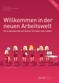 Title: Willkommen in der neuen Arbeitswelt: So erwecken Sie ein Social Intranet zum Leben, Author: Steffi Gröscho