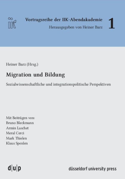 Migration und Bildung: Sozialwissenschaftliche und integrationspolitische Perspektiven