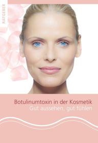 Title: Patientenratgeber Botulinumtoxin in der Kosmetik: Gut aussehen, gut fühlen, Author: Gerhard Sattler