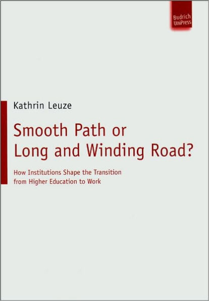 Smooth Path or Long and Winding Road?: How Institutions Shape the Transition from Higher Education