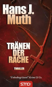 Title: Tränen der Rache: Die Fälle des Commissario Sparacio, Author: Hans J. Muth