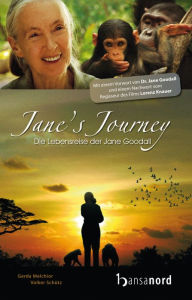 Title: Jane´s Journey: Die Lebensreise der Jane Goodall, Author: Gerda Melchior