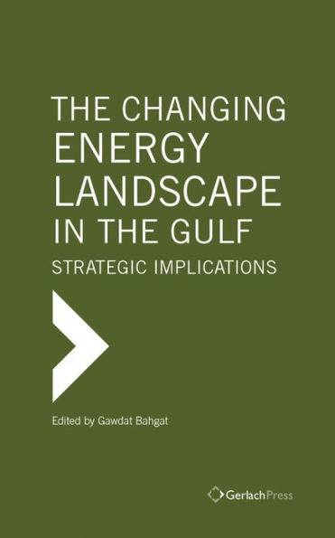 The Changing Energy Landscape in the Gulf: Strategic Implications