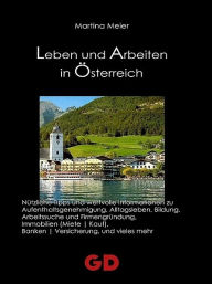 Title: Leben und Arbeiten in Österreich, Author: Martina Meier