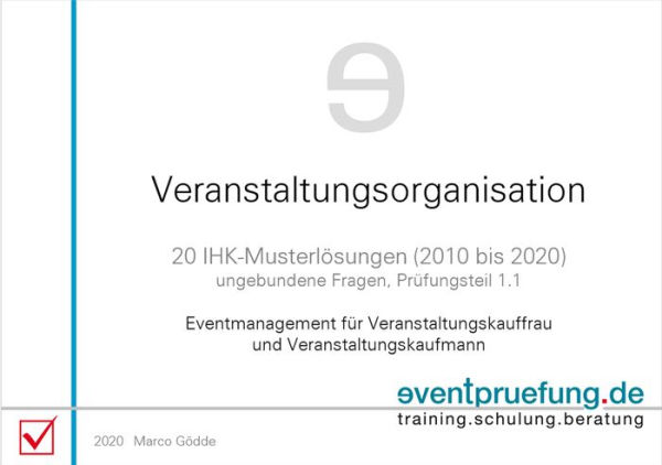 Veranstaltungsorganisation: 20 IHK-Musterlösungen (2010 bis 2020)