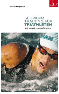 Title: Schwimmtraining für Triathleten und Langstreckenschwimmer, Author: Steve Tarpinian