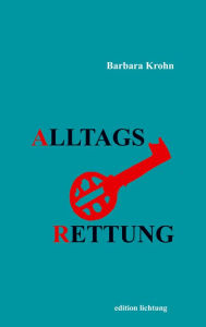 Title: Alltagsrettung, Author: Barbara Krohn