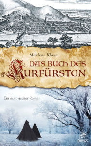 Title: Das Buch des Kurfürsten: Historischer Roman aus Heidelberg, Author: Marlene Klaus