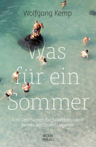 Title: Was für ein Sommer, Author: Wolfgang Kemp