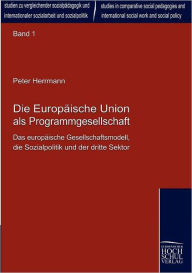 Title: Die Europäische Union als Programmgesellschaft, Author: Peter Herrmann