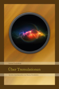 Title: Über Tremulationen, Author: Emanuel Swedenborg