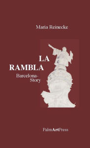 Title: La Rambla: Barcelona Story, Author: Maria Reinecke