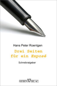 Title: Drei Seiten für ein Exposé, Author: Hans Peter Roentgen