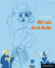 Title: Mit Lola durch Berlin: Ein ReiseGeister-Buch, Author: Leif Karpe