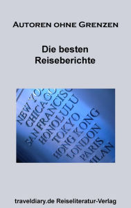 Title: Die besten Reiseberichte, Author: Nicole Quint