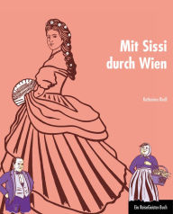 Title: Mit Sissi durch Wien: Ein ReiseGeister-Buch, Author: Katharina Riedl