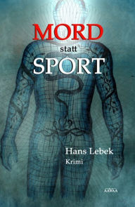 Title: MORD statt SPORT, Author: Hans Lebek