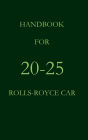 Handbook for the 20-25 Rolls-Royce Car