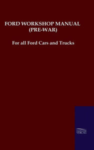 Title: Ford Workshop Manual (Pre-War), Author: Ford