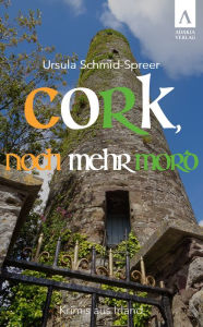 Title: Cork, noch mehr Mord, Author: Ursula Schmid-Spreer