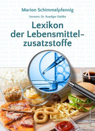 Title: Lexikon der Lebensmittelzusatzstoffe, Author: Marion Schimmelpfennig