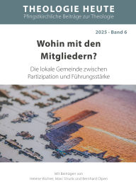Title: Wohin mit den Mitgliedern?: Die lokale Gemeinde zwischen Partizipation und Führungsstärke, Author: Helene Wuhrer