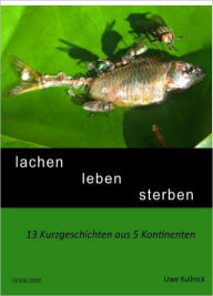 Title: lachen leben sterben, Author: Uwe Kullnick