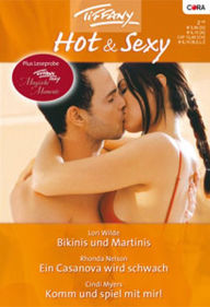 Title: Tiffany Hot & Sexy Band 6: Ein Casanova wird schwach / Bikinis und Martinis / Komm und Spiel mit mir! /, Author: Lori Wilde