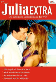 Title: Julia Extra Band 315: Nie vergass ich diese eine Nacht / In Italien erwacht die Liebe / Heiss wie die Sonne in der Wüste / Susannah und der Milliardär /, Author: Shirley Jump