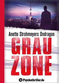 Title: Ondragon 5: Grauzone: Mystery-Thriller, Author: Anette Strohmeyer