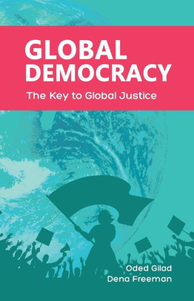 Global Democracy: The Key to Justice