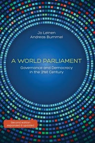 Title: A World Parliament: Governance and Democracy in the 21st Century, Author: Jo Leinen