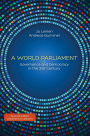 A World Parliament: Governance and Democracy in the 21st Century