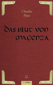 Title: Das Blut von Magenza, Author: Claudia Platz