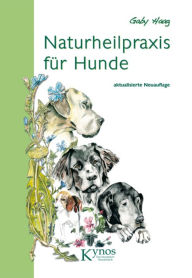Title: Naturheilpraxis für Hunde, Author: Gaby Haag