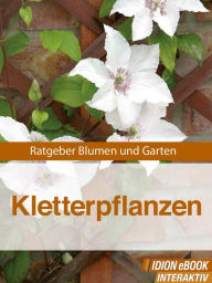 Title: Kletterpflanzen: Ratgeber Blumen und Garten, Author: Red. Serges Verlag