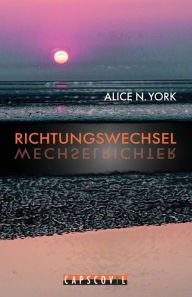Title: Richtungswechsel, Author: Alice N. York