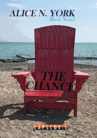 Title: The Chance: Toronto - Short Novel, Author: Alice N. York